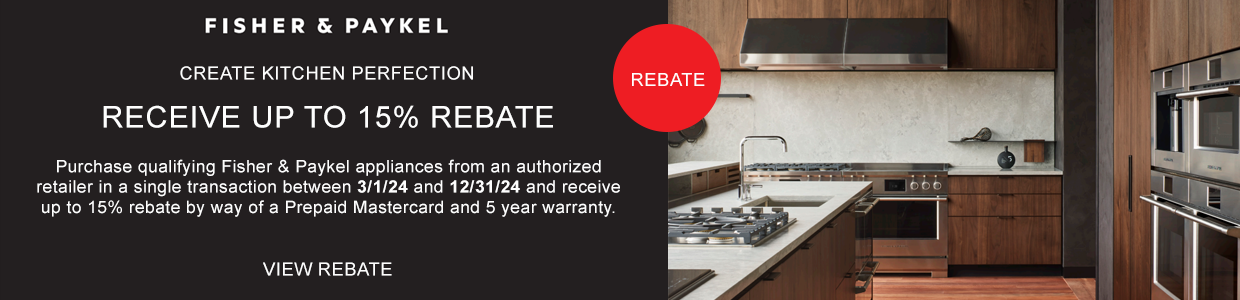 Fisher and Paykel Purchase qualifying Fisher and Paykel appliances from an authorized  retailer in a single transaction between 3/1/24 and 12/31/24 and receive up to 15 percent rebate by way of a Prepaid Mastercard and 5 year warranty.  Pricing and Promotions may vary. See retailer for details. Shop Now